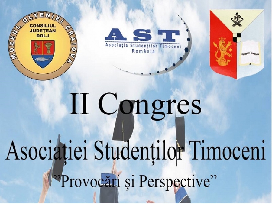 CONGRES AL STUDENȚILOR TIMOCENI DIN CRAIOVA, CU &bdquo;PROVOCĂRI ȘI PERSPECTIVE&rdquo;