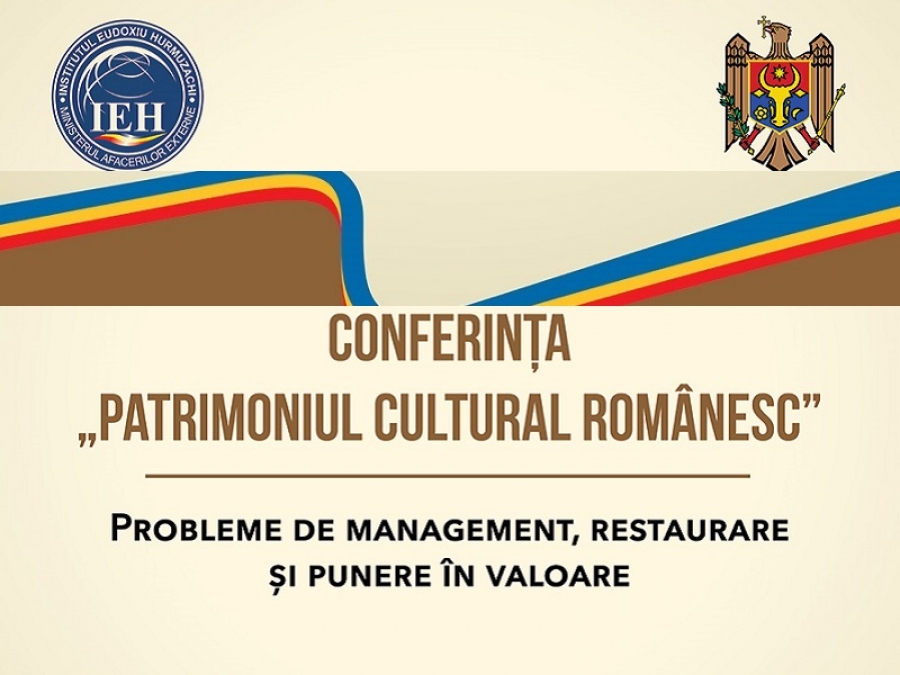 CONFERINȚĂ INTERNAȚIONALĂ DESPRE PATRIMONIU CULTURAL ROM&Acirc;NESC